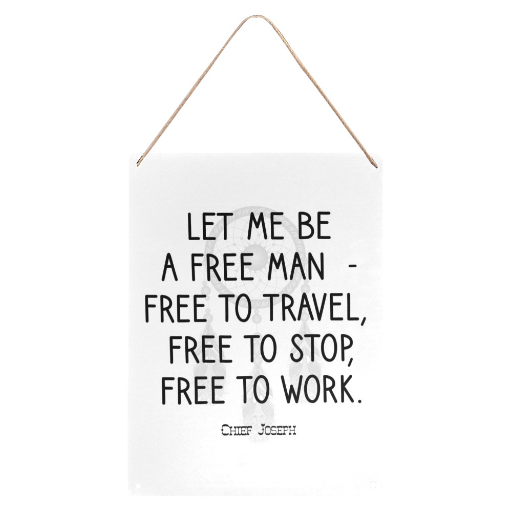 Quote. Chief Joseph. Let me be a free man... Metal Tin Sign 12"x16"