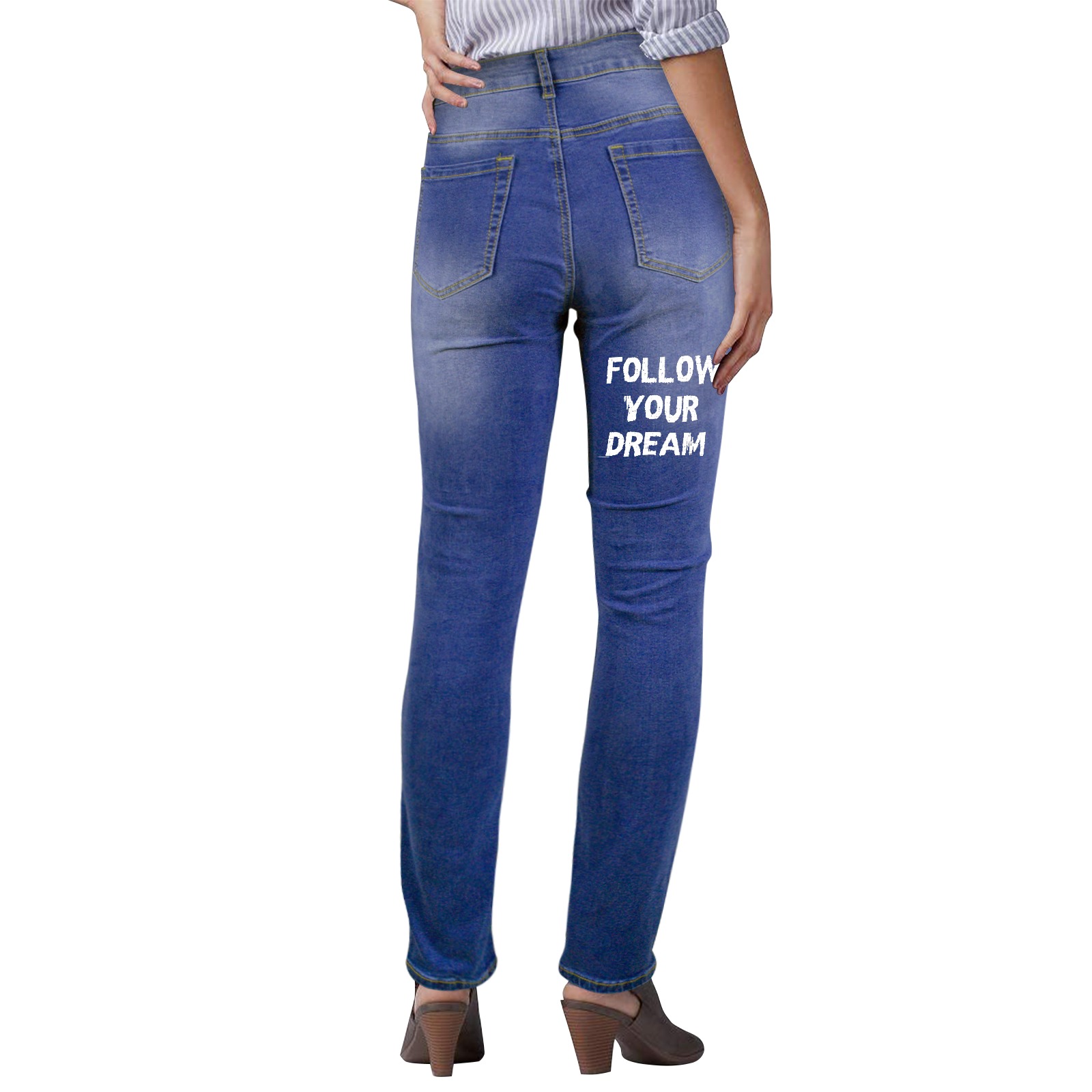 Follow your dream cool awesome white text. Women's Jeans (Back Printing)