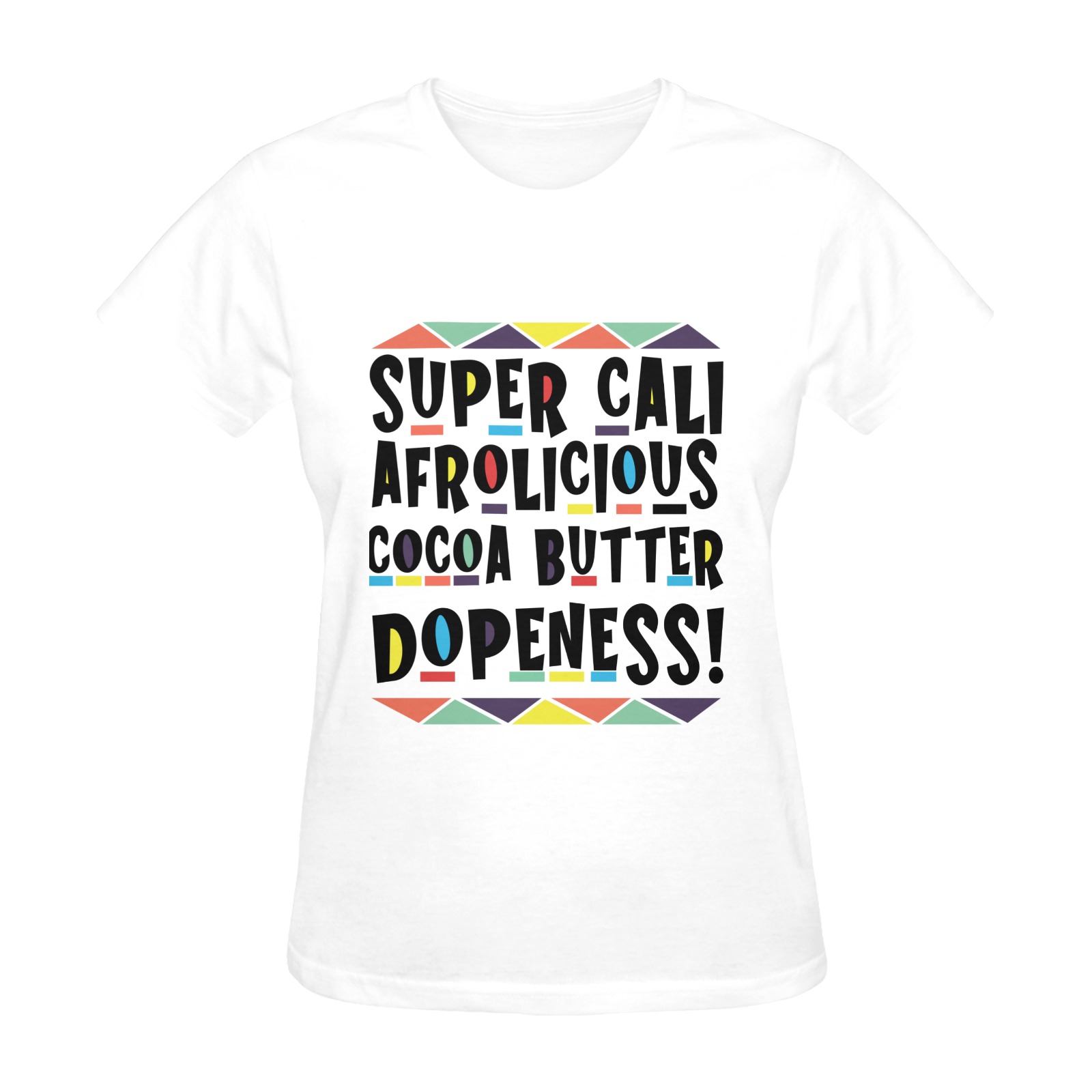 SUPER-CALL-AFRO-LICIOUS-COCOA-BUTTER-DOPENESS Sunny Women's T-shirt (Model T05)