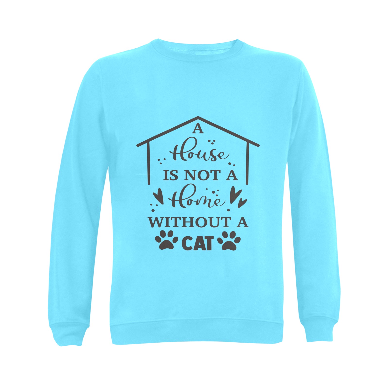 a house is not a home without a cat Gildan Crewneck Sweatshirt(NEW) (Model H01)