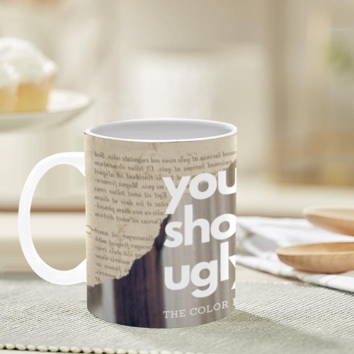 You Sho is Ugly Mug White Mug(11OZ)