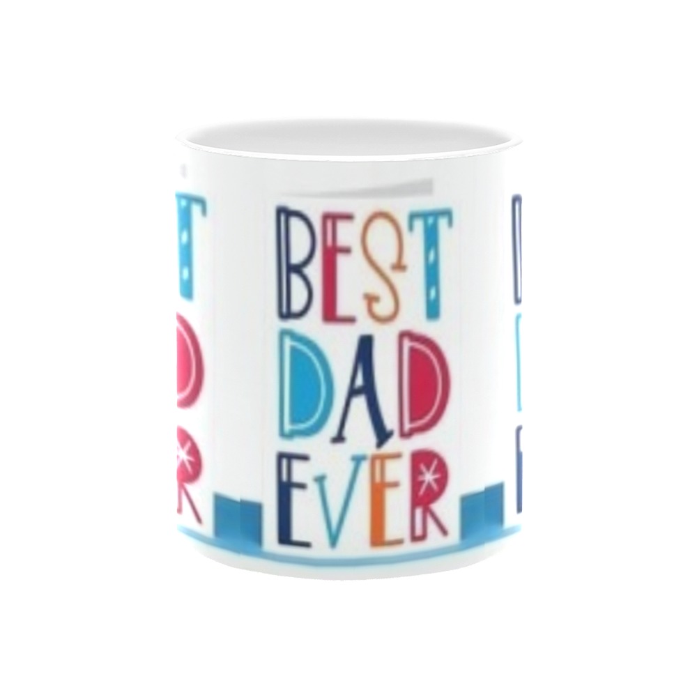 Best dad ever Mug White Mug(11OZ)