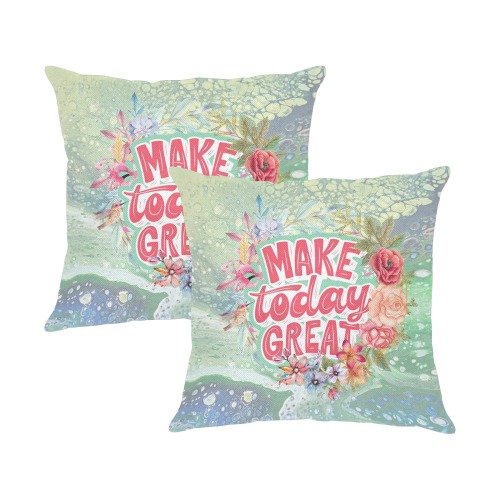 Make Today Great Motivational Artistic Double Sided 18" x 18" Linen Zippered Pillowcases Linen Zippered Pillowcase 18"x18"(Two Sides&Pack of 2)