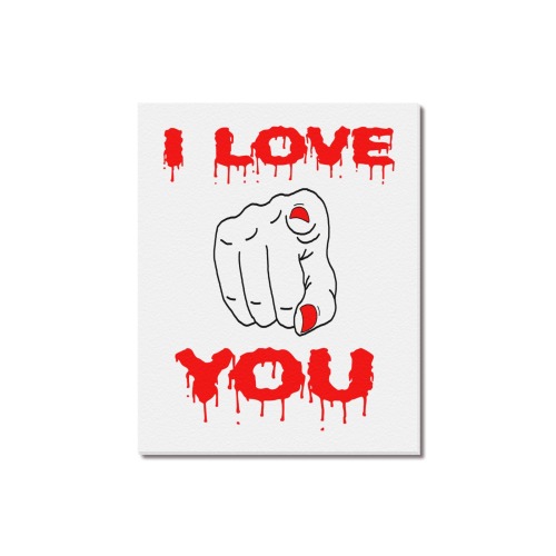 I love you funny statement. Upgraded Canvas Print 16"x20"