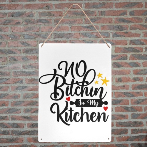 No Bitchin In My Kitchen Metal Tin Sign 12"x16"
