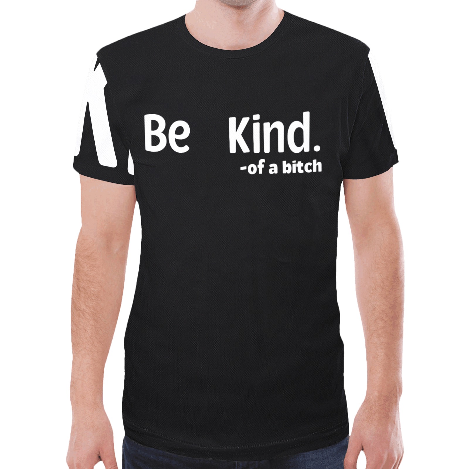 Be Kind Of A Bitch New All Over Print T-shirt for Men (Model T45)