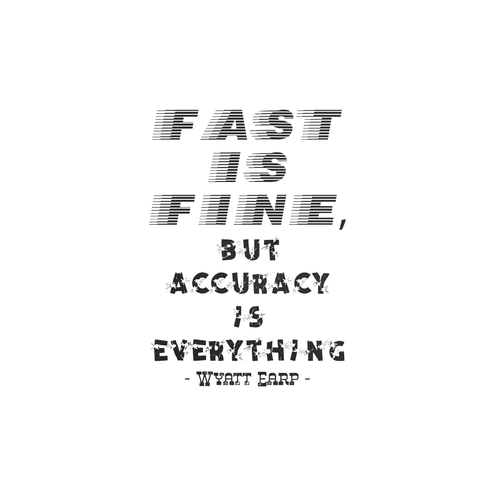 Fast is fine but accuracy is everything on white. Art Print 19‘’x28‘’