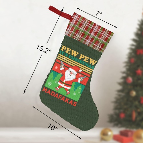 Pew Pew It's Christmas Madafakas Sequin Christmas Stocking