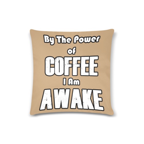 Power of Coffee (in White) Custom Zippered Pillow Case 16"x16" (one side)