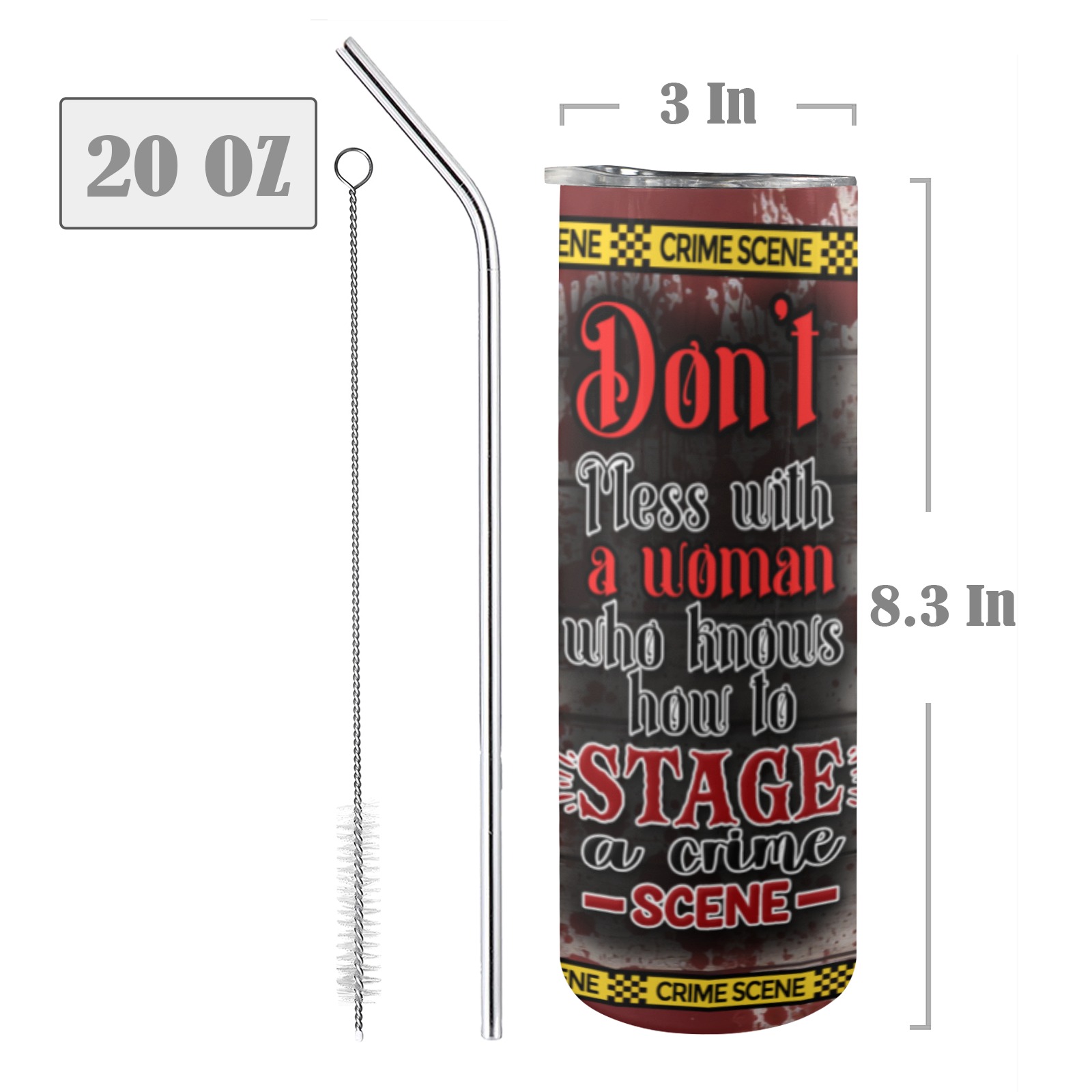 Don't Mess With A Women 20oz Tall Skinny Tumbler with Lid and Straw