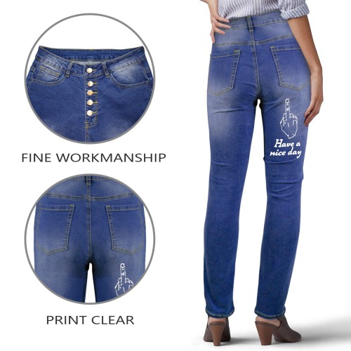 Adult humor. Have a nice day and middle finger. Women's Jeans (Back Printing)