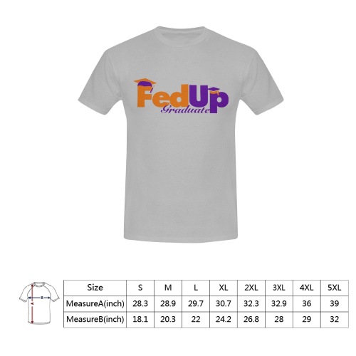 FedUp Graduate Men's T-Shirt in USA Size (Front Printing Only)