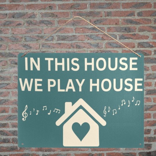 In This House We Play House  12x8in Metal Tin Sign 12"x8"