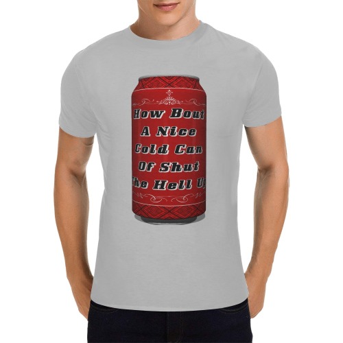 How Bout A Nice Cold Can Of Shut The Hell Up - Punch Men's T-Shirt in USA Size (Front Printing Only)