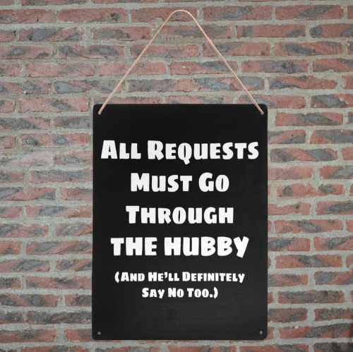 All Requests Hubby (White) Metal Tin Sign 12"x16"