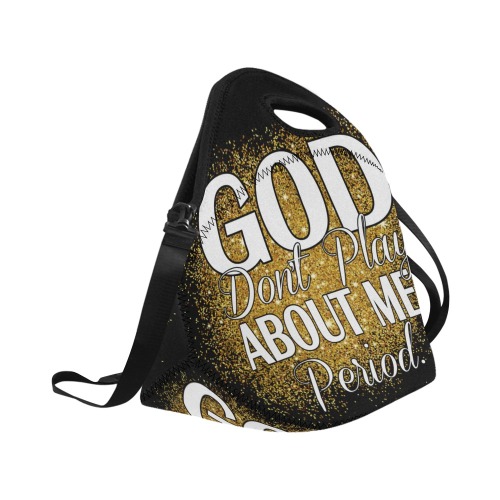 God Don't Play About Me Neoprene Lunch Bag/Large (Model 1669)