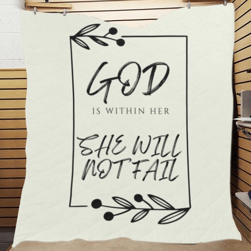 God is within her, she will not fail, White Quilt 70"x80"
