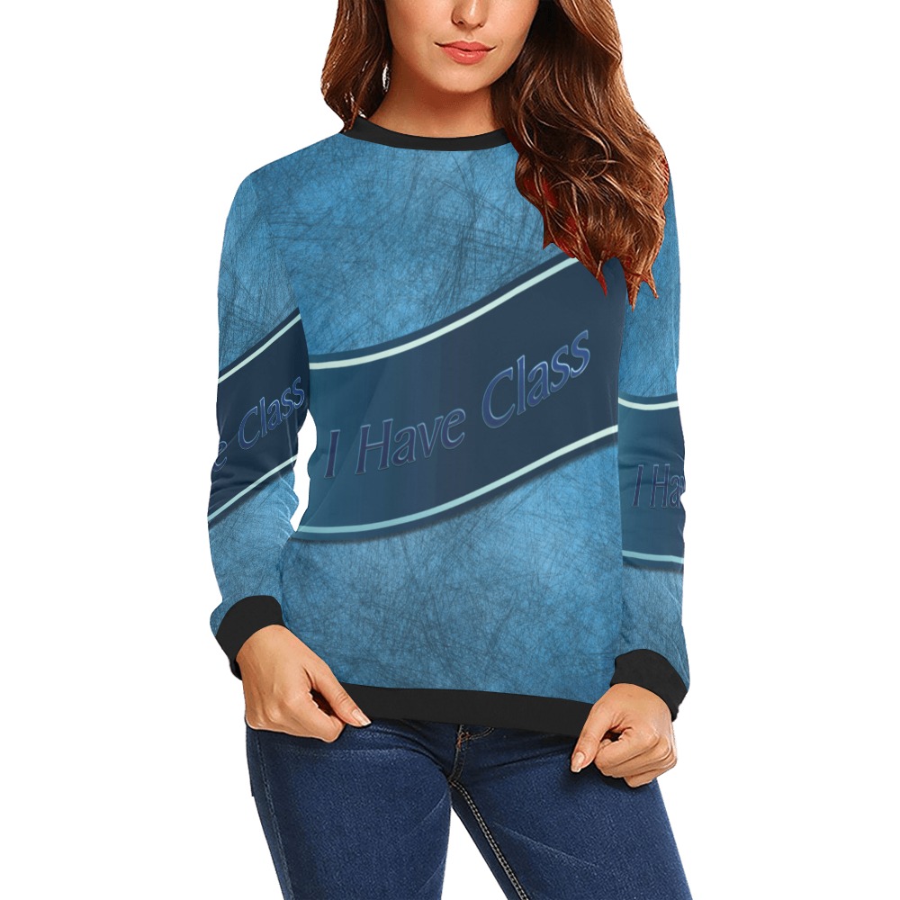 I Have Class All Over Print Crewneck Sweatshirt for Women (Model H18)
