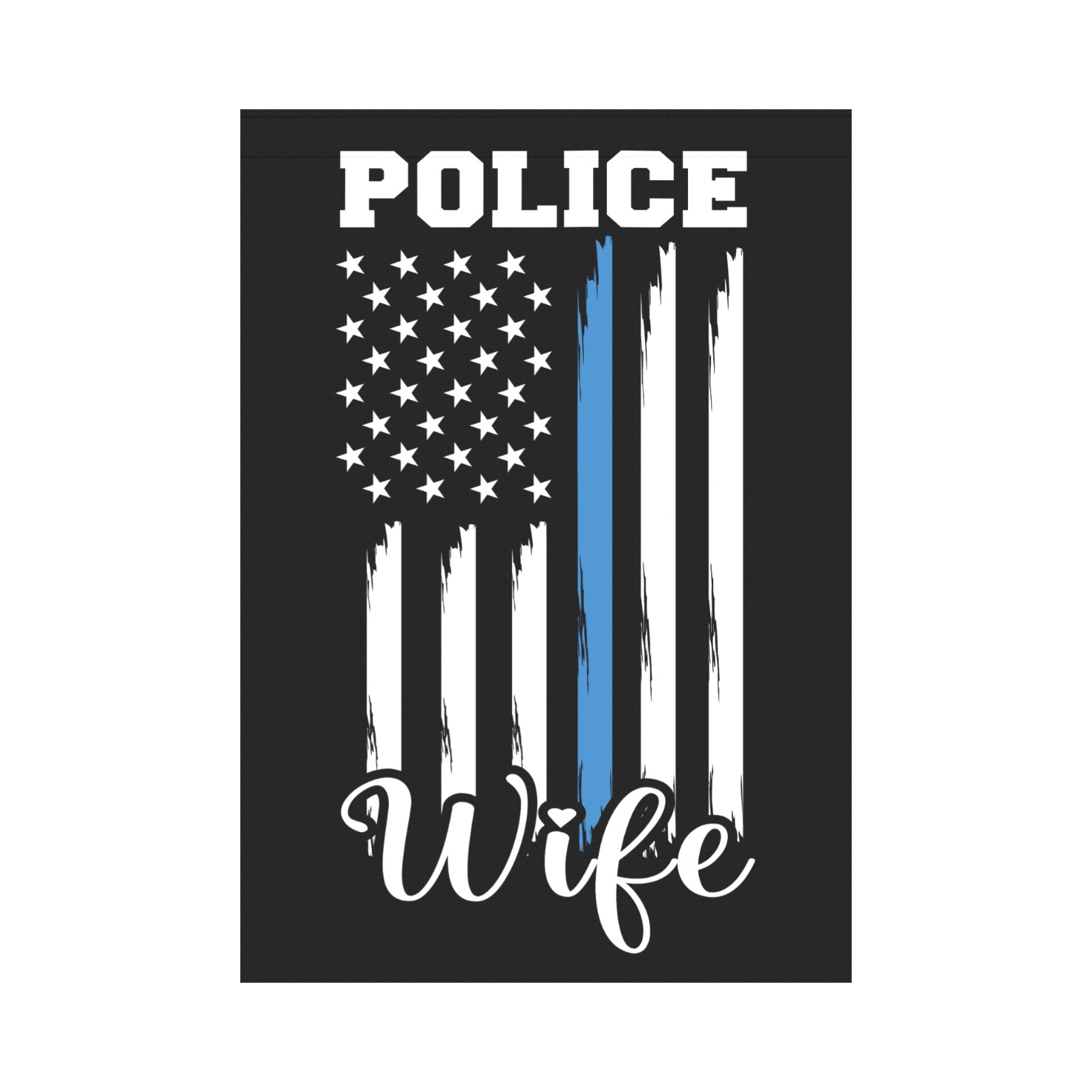 Police Wife Garden Flag 28''x40'' （Without Flagpole）