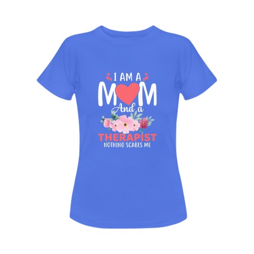 I Am A Mom And A Therapist (Blue) Women's T-Shirt in USA Size (Front Printing Only)