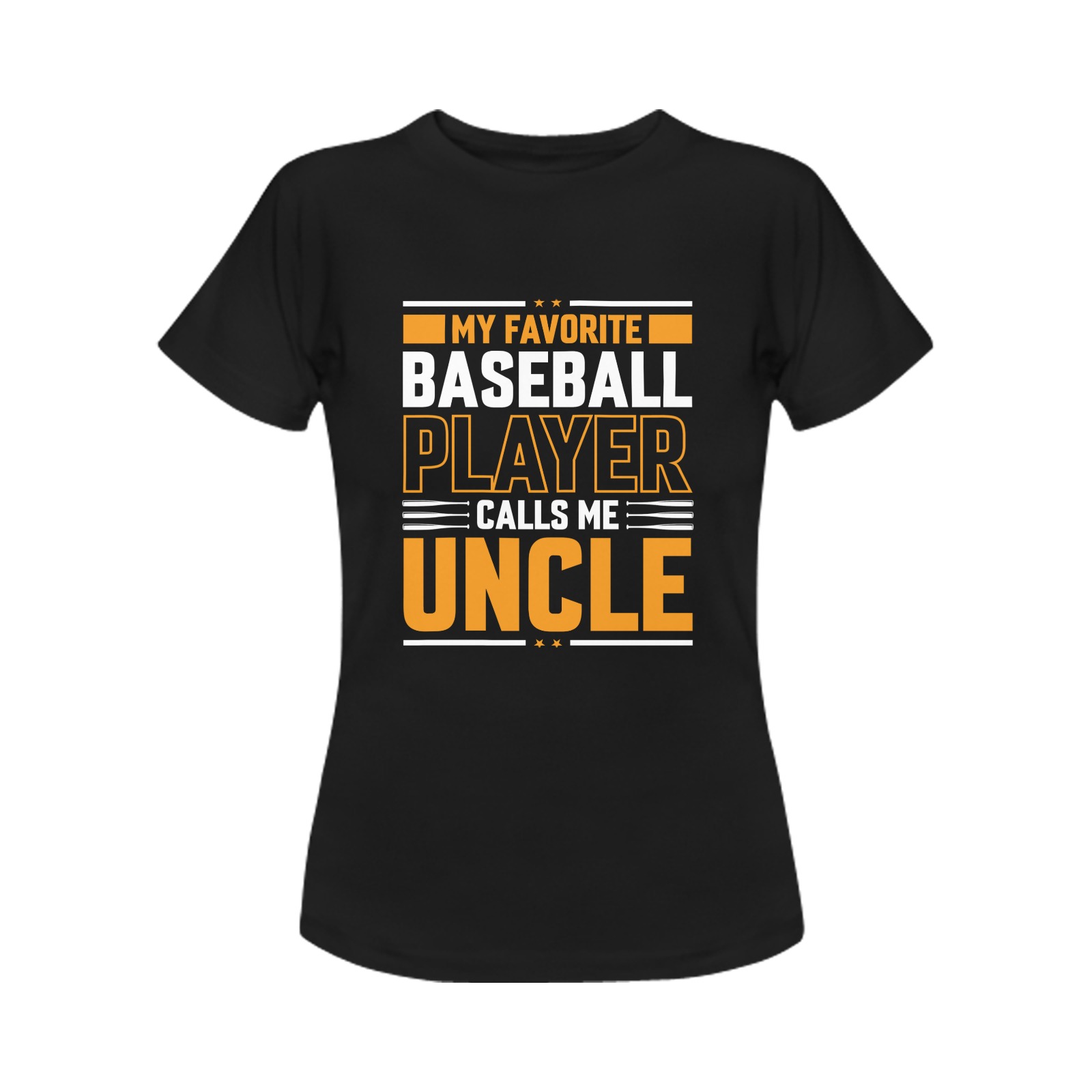 My Favorite Player Calls Me Uncle Women's T-Shirt in USA Size (Front Printing Only)