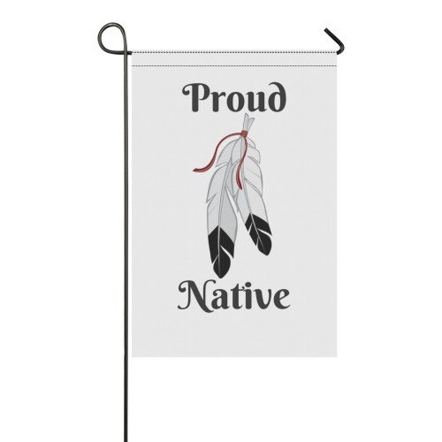 Proud Native 6 Garden Flag 12‘’x18‘’(Twin Sides)