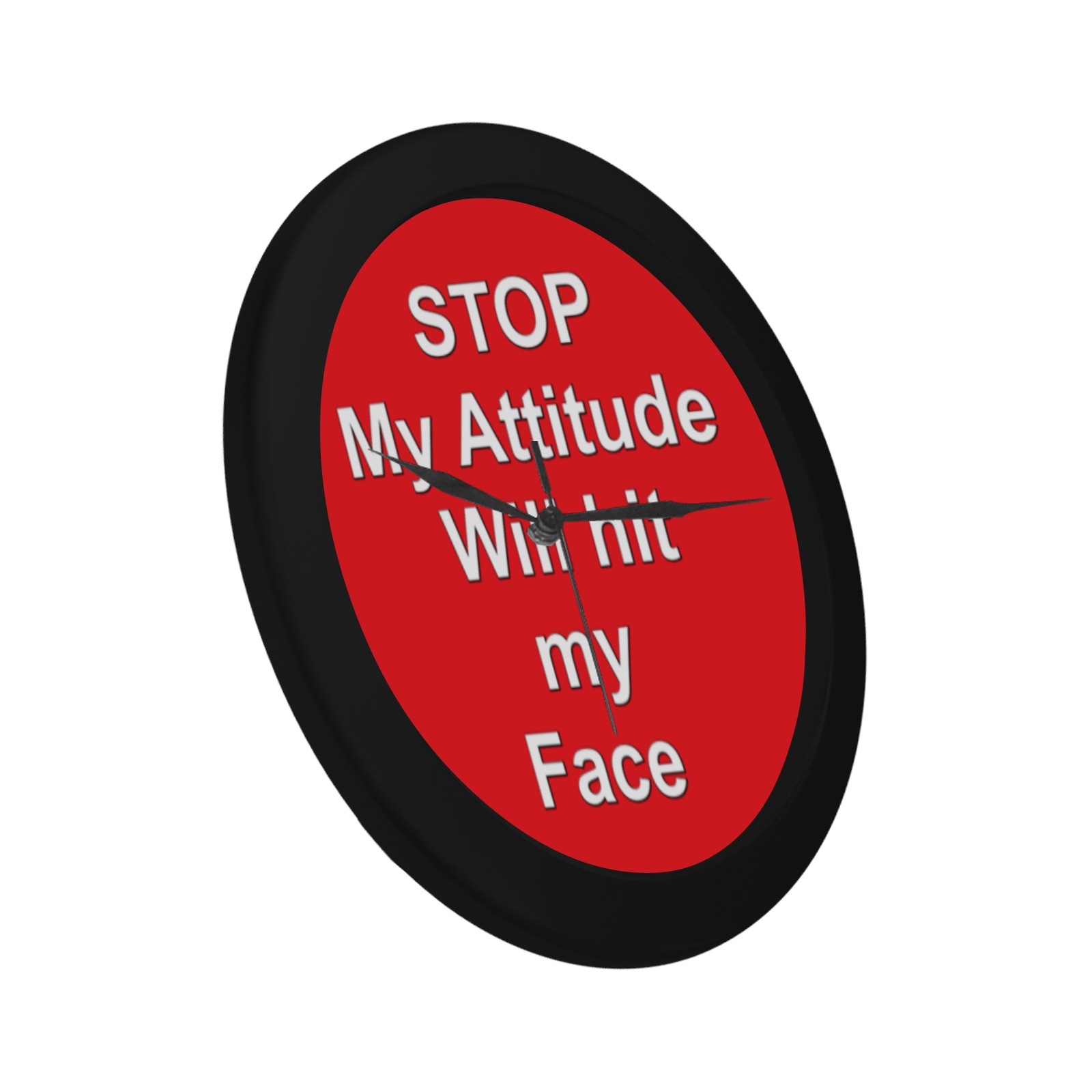 STOP My Attitude Circular Plastic Wall clock