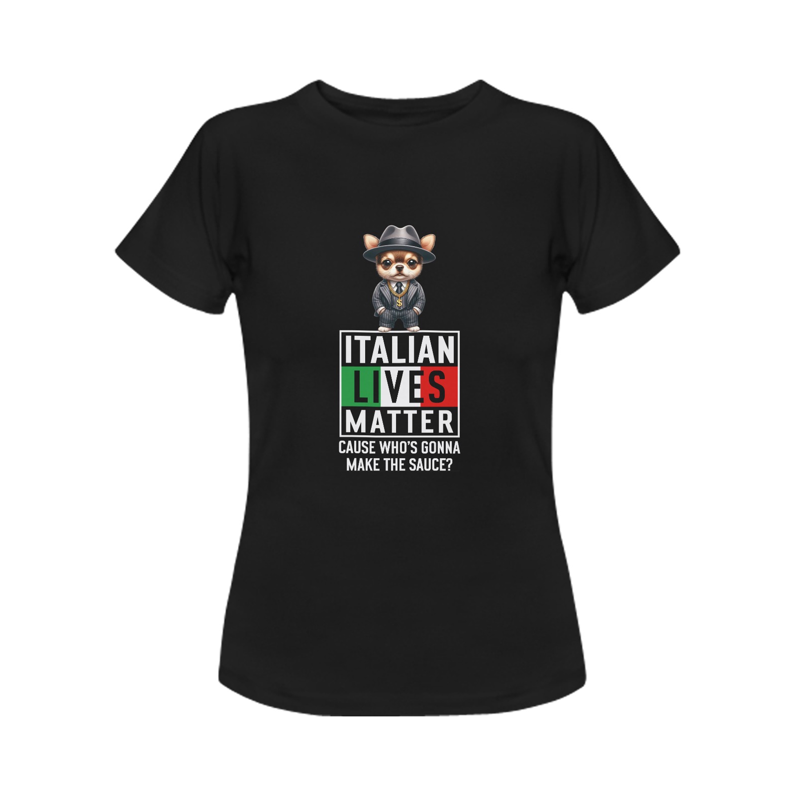 Mobster Chihuahua Italian Lives Matter Women's T-Shirt in USA Size (Front Printing Only)
