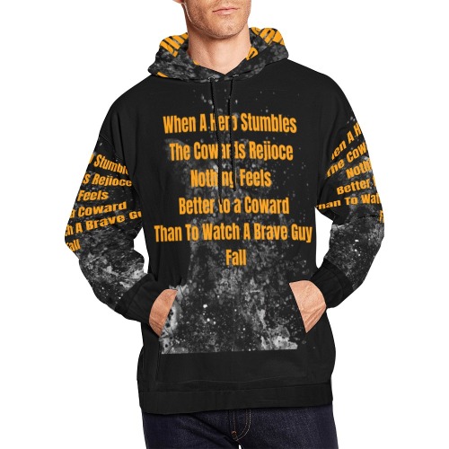 When A Hero Stumbles The Cowards Rejioce Nothing Feels Better to a Coward Than To Watch A braveGuy F All Over Print Hoodie for Men (USA Size) (Model H13)
