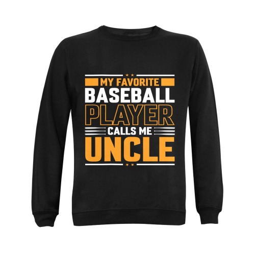 My Favorite Player Calls Me Uncle Gildan Crewneck Sweatshirt(NEW) (Model H01)