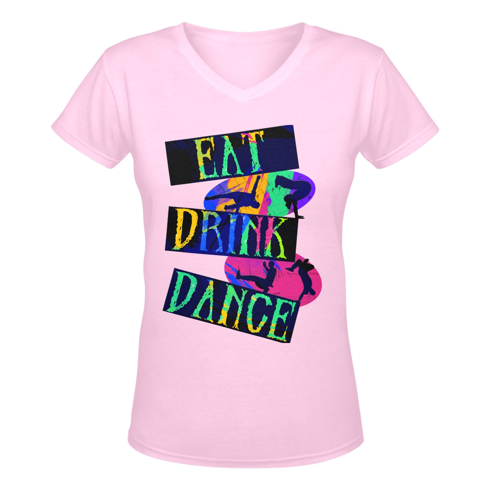Eat Drink Dance Breakdance Pink Women's Deep V-neck T-shirt (Model T19)