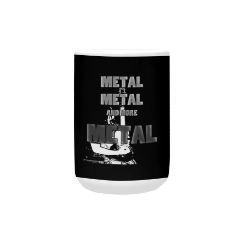 Metal Metal and more Metal! Custom Ceramic Mug (15OZ)